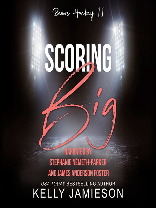 Title details for Scoring Big by Kelly Jamieson - Wait list